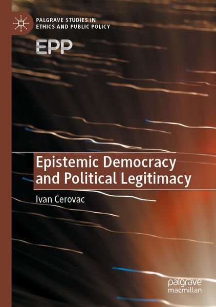 Produktbild: Epistemic Democracy and Political Legitimacy | Ivan Cerovac