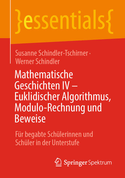 Produktbild: Mathematische Geschichten IV - Euklidischer Algorithmus, Modulo-Rechnung und Beweise | Werner Schindler, Susanne Schindler-Tschirner