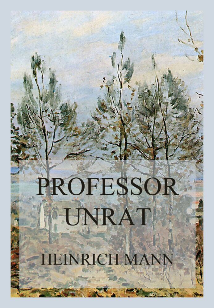 Produktbild: Professor Unrat | Heinrich Mann