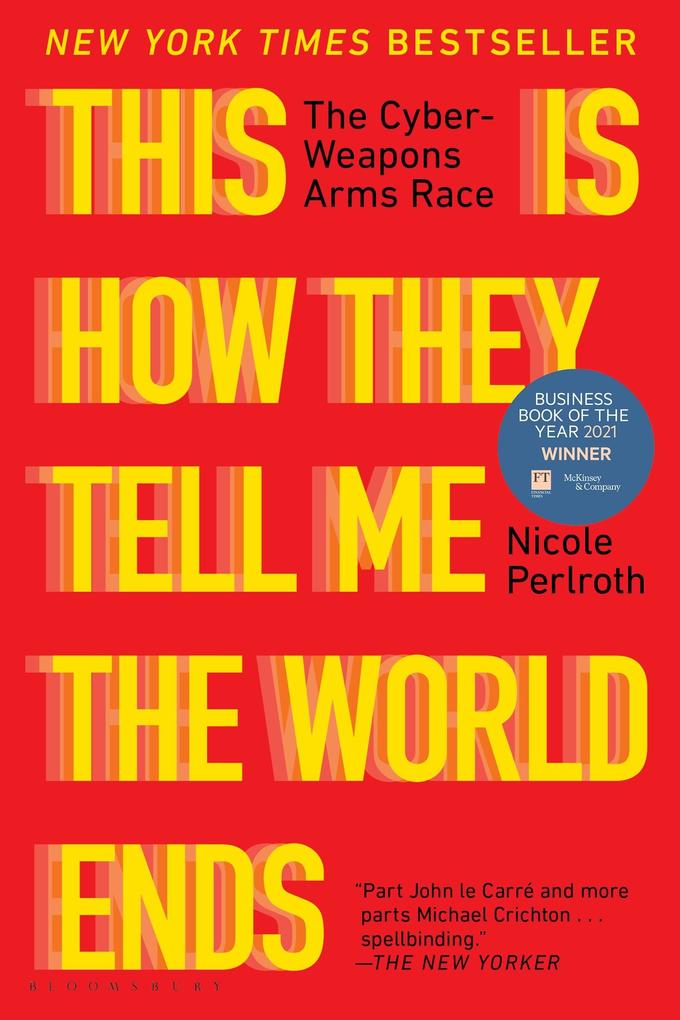 Produktbild: This Is How They Tell Me the World Ends | Nicole Perlroth