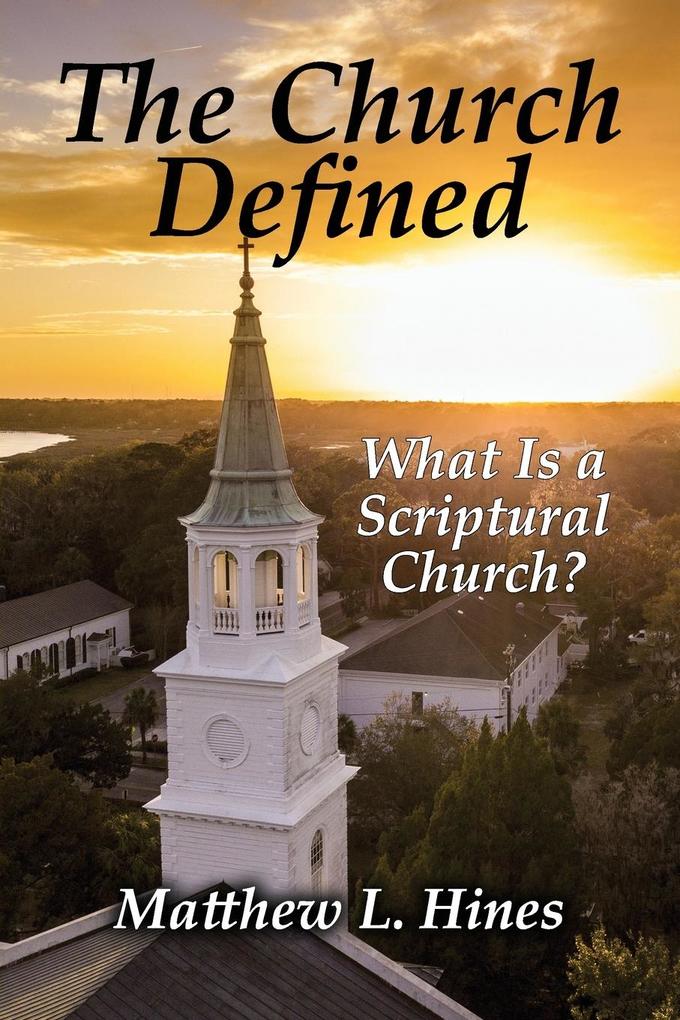 Produktbild: The Church Defined | Matthew L Hines