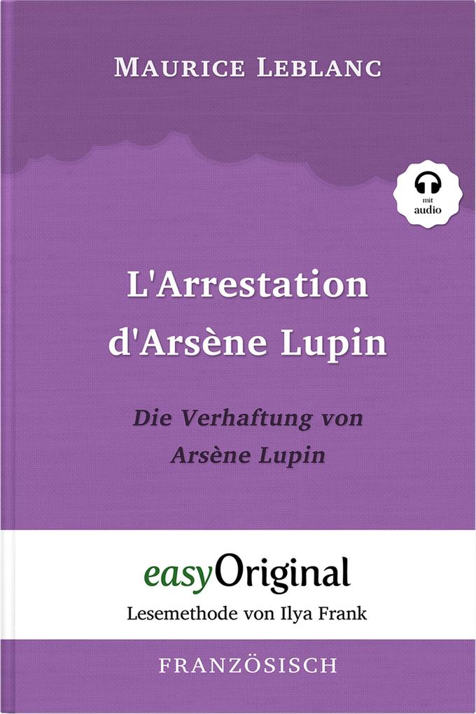 Produktbild: L'Arrestation d'Arsène Lupin / Die Verhaftung von d'Arsène Lupin (mit Audio) | Maurice Leblanc