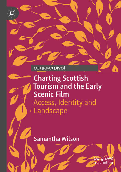 Produktbild: Charting Scottish Tourism and the Early Scenic Film | Samantha Wilson