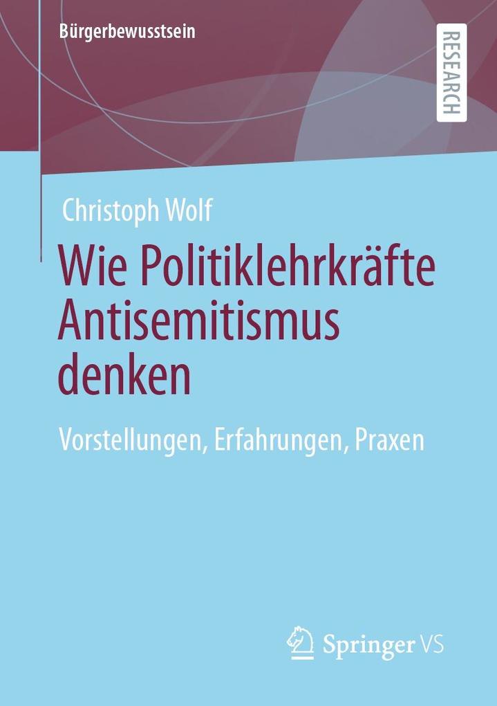 Produktbild: Wie Politiklehrkräfte Antisemitismus denken | Christoph Wolf