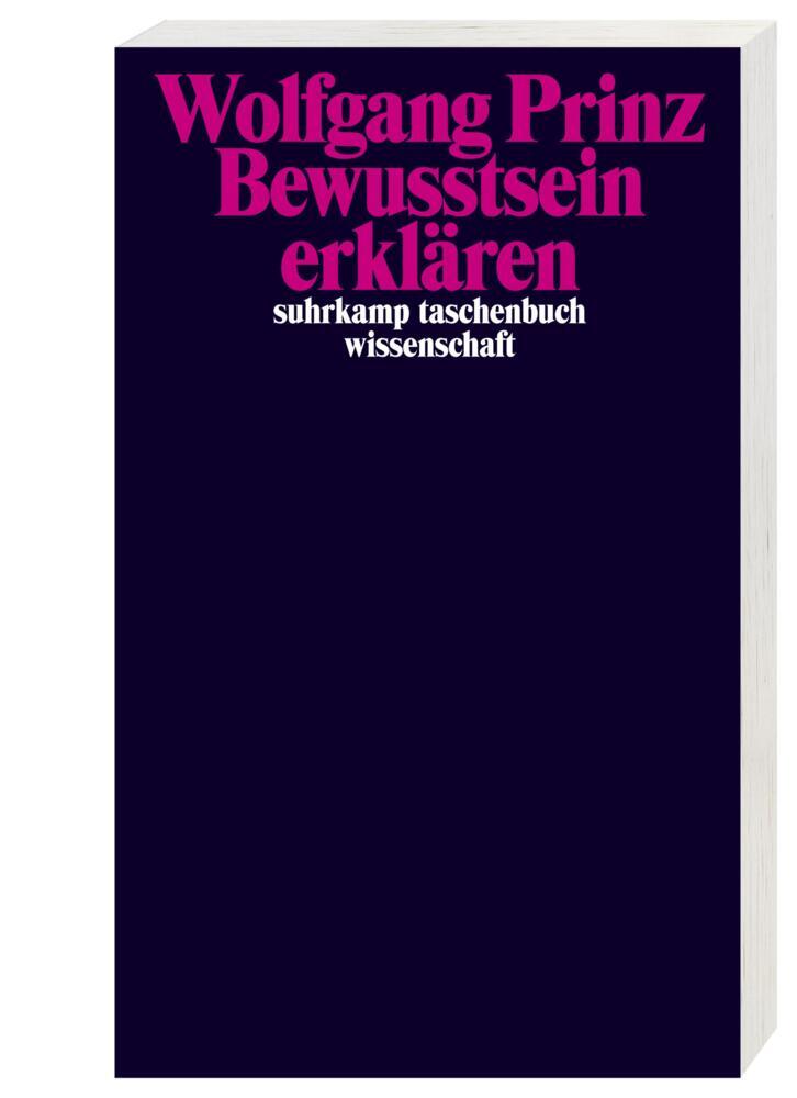 Weitere Ansicht: Bewusstsein erklären | Wolfgang Prinz