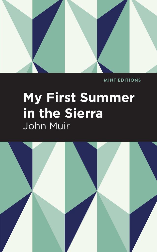 Weitere Ansicht: My First Summer in the Sierra | John Muir