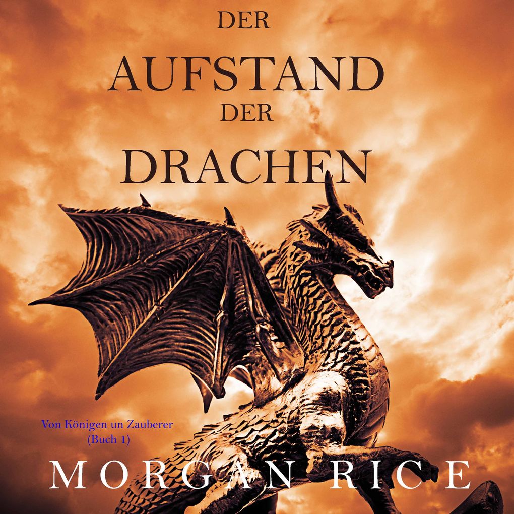 Produktbild: Der Aufstand der Drachen: Von Königen und Zauberern Band 1 | Morgan Rice