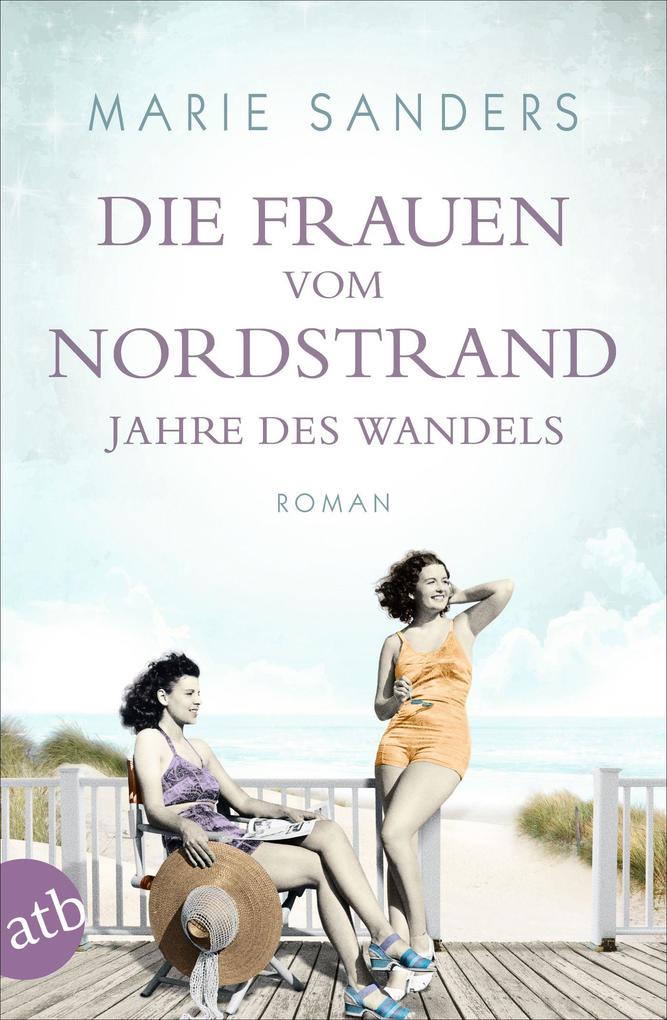 Produktbild: Die Frauen vom Nordstrand - Jahre des Wandels | Marie Sanders