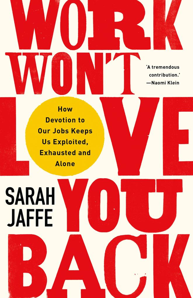 Produktbild: Work Won't Love You Back | Sarah Jaffe
