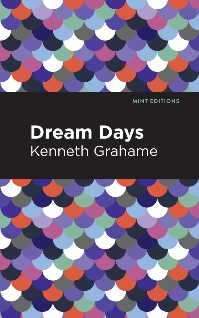 Produktbild: Dream Days | Kenneth Grahame