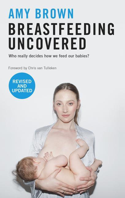 Produktbild: Breastfeeding Uncovered | Amy Brown