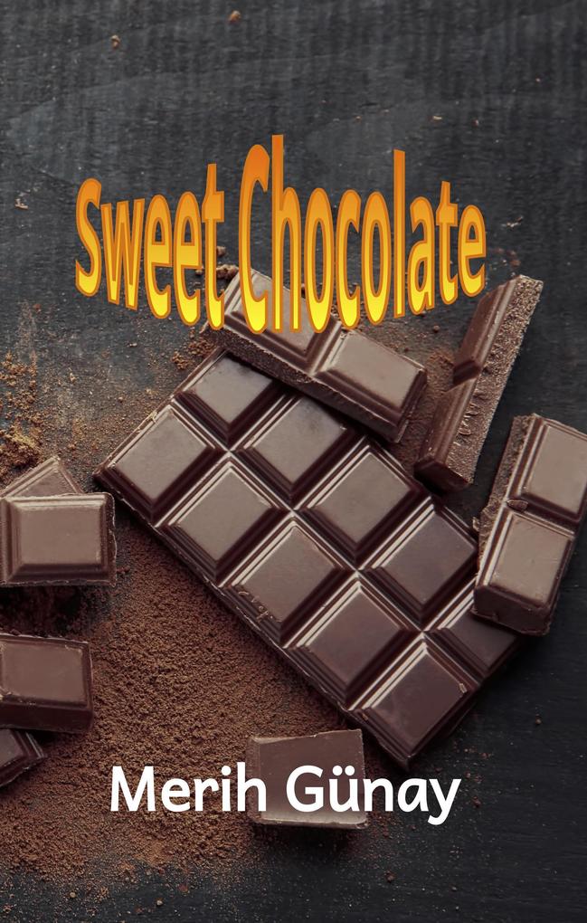 Produktbild: Sweet Chocolate | Merih Gunay