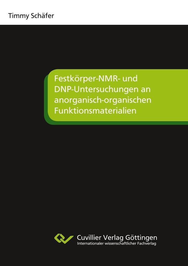 Produktbild: Festkörper-NMR- und DNP-Untersuchungen an anorganisch-organischen Funktionsmaterialien