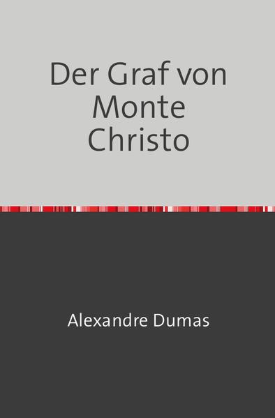 Produktbild: Der Graf von Monte Christo | Alexander Dumas