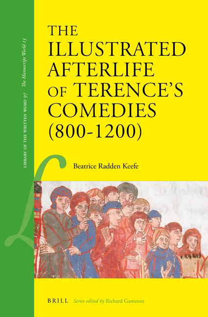 Produktbild: The Illustrated Afterlife of Terence's Comedies (800-1200) | Beatrice Radden Keefe
