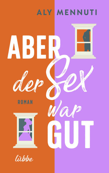 Produktbild: Aber der Sex war gut | Aly Mennuti