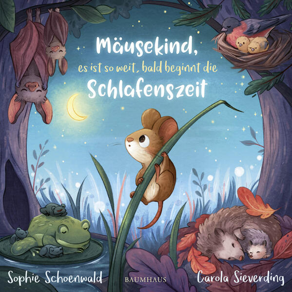 Produktbild: Mäusekind, es ist so weit, bald beginnt die Schlafenszeit | Sophie Schoenwald