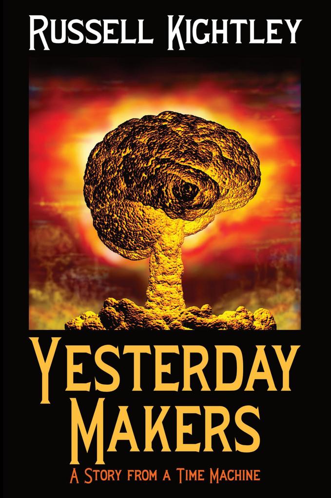 Produktbild: Yesterday Makers: A Story from a Time Machine | Russell Kightley