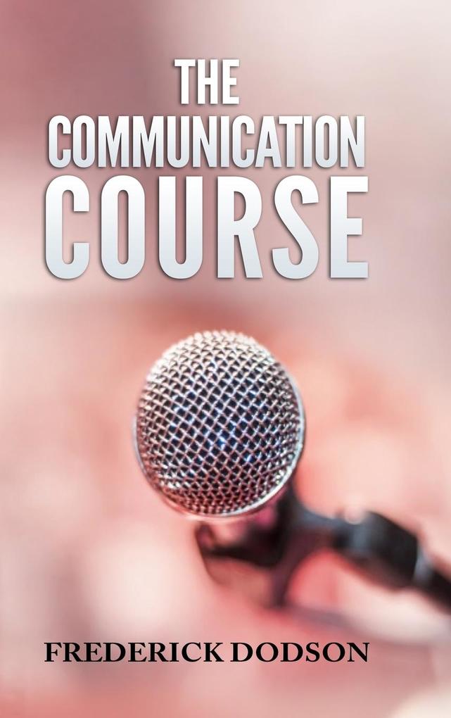 Produktbild: The Communication Course | Frederick Dodson