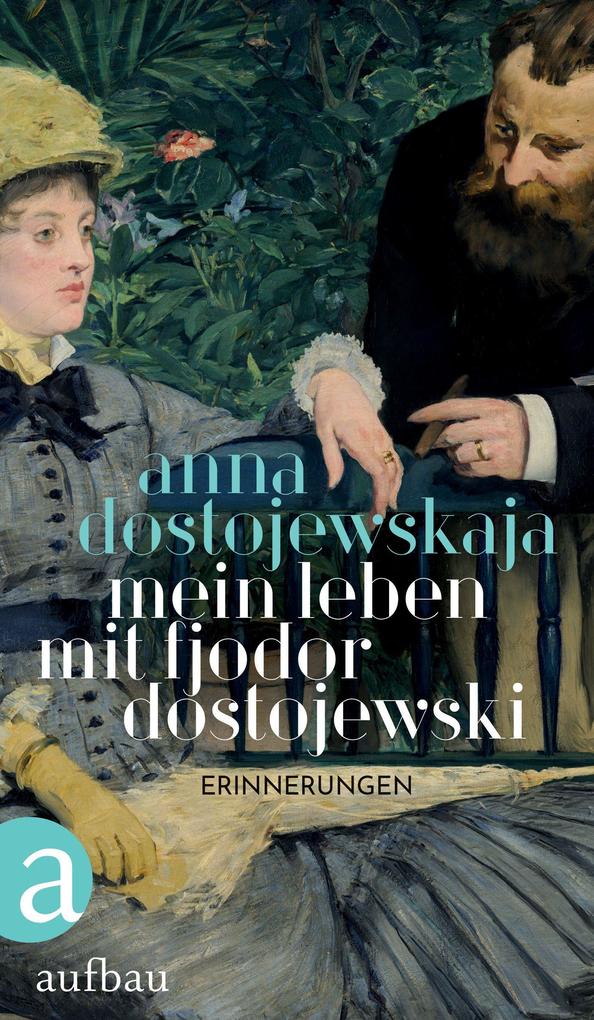 Produktbild: Mein Leben mit Fjodor Dostojewski | Anna Dostojewskaja
