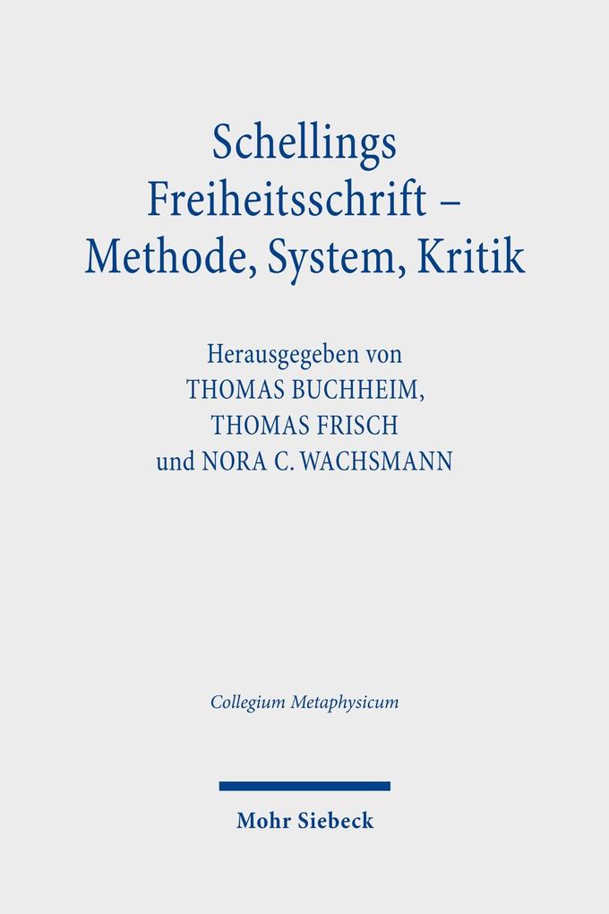 Produktbild: Schellings Freiheitsschrift - Methode, System, Kritik