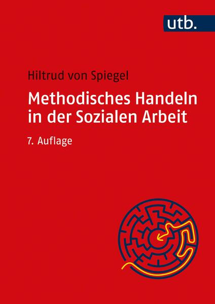Produktbild: Methodisches Handeln in der Sozialen Arbeit | Hiltrud von Spiegel