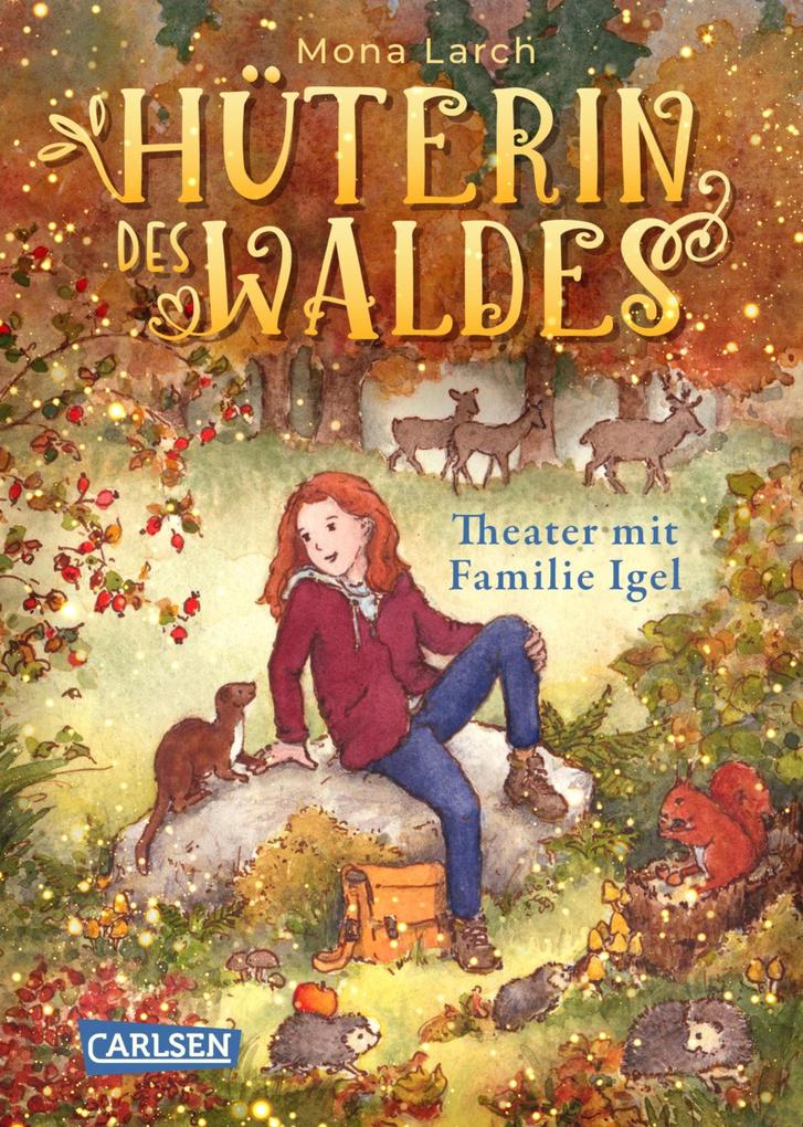 Produktbild: Hüterin des Waldes 3: Theater mit Familie Igel | Mona Larch