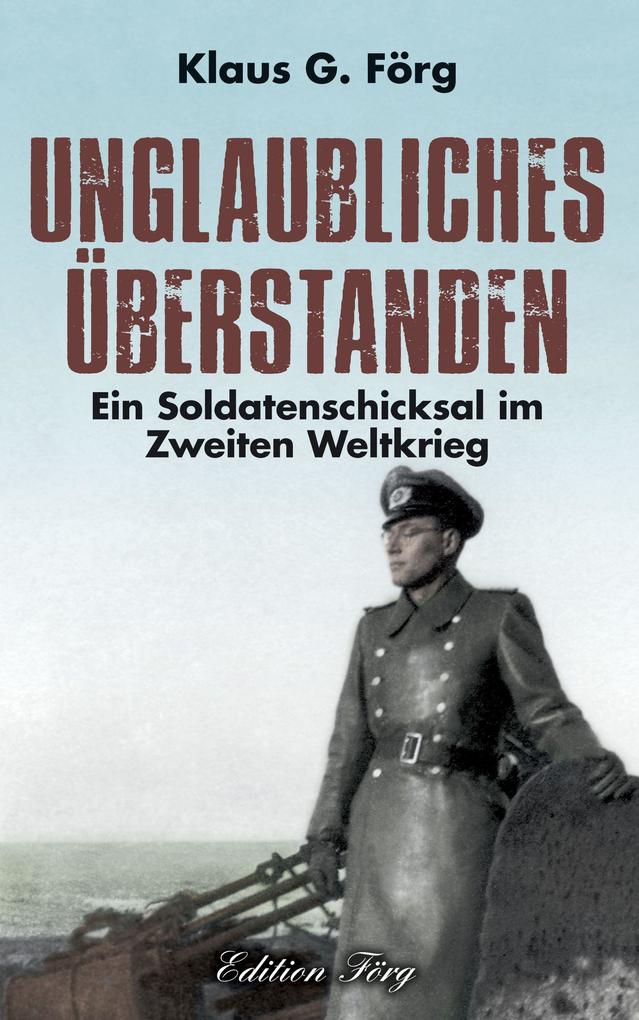 Produktbild: Unglaubliches überstanden | Klaus G. Förg