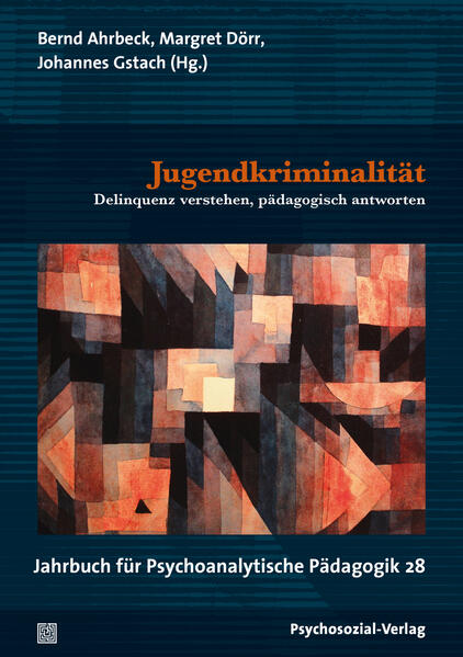 Produktbild: Jugendkriminalität | Johannes Gstach, Bernd Ahrbeck, Margret Dörr, Wilfried Datler, Mischa Engelbracht