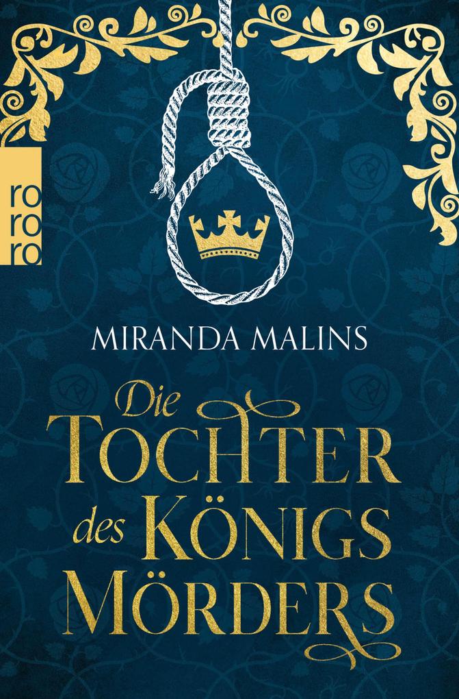 Produktbild: Die Tochter des Königsmörders | Miranda Malins