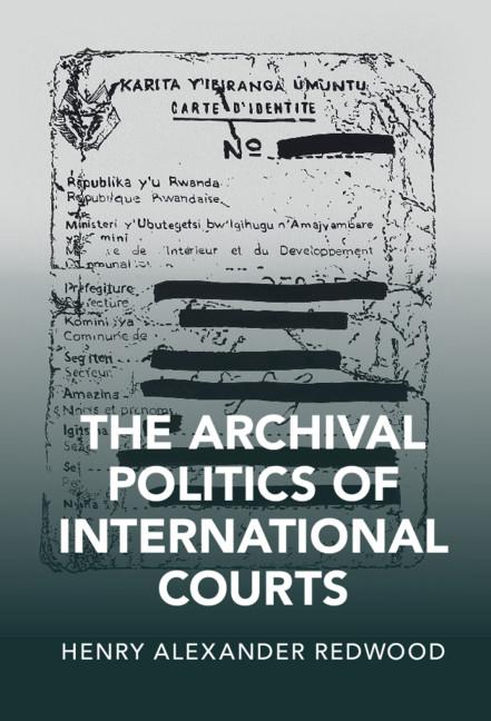 Produktbild: The Archival Politics of International Courts | Henry Alexander Redwood