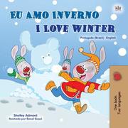 Eu Amo Inverno I Love Winter (Portuguese English Bilingual Collection)
