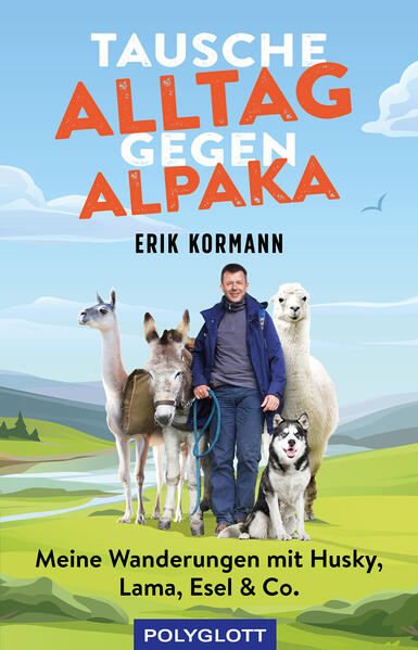 Produktbild: Tausche Alltag gegen Alpaka | Erik Kormann