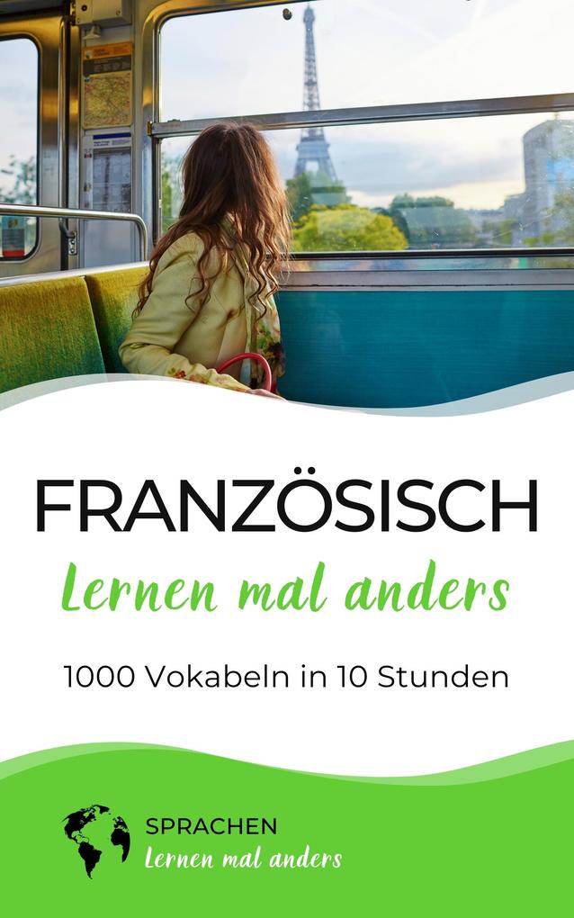 Produktbild: Französisch lernen mal anders - 1000 Vokabeln in 10 Stunden | Sprachen Lernen Mal Anders