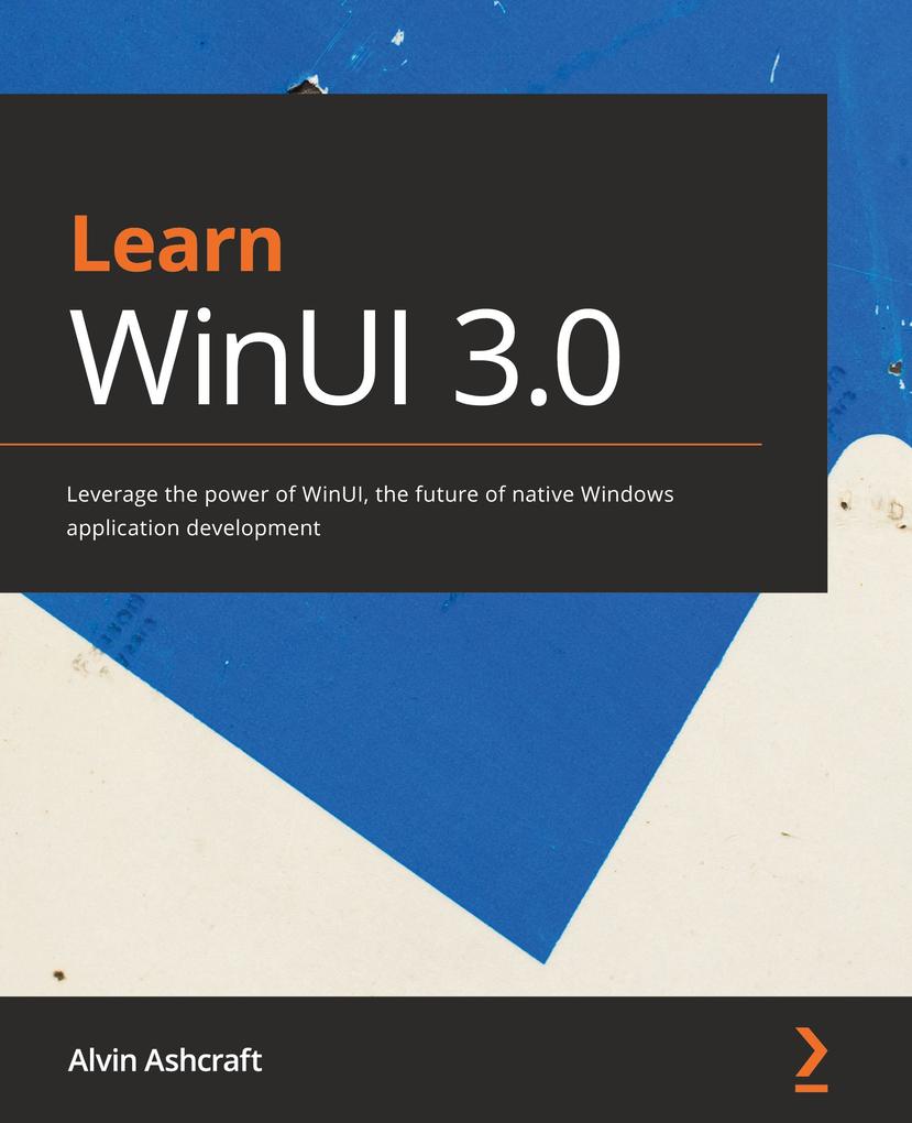 Produktbild: Learn WinUI 3.0 | Alvin Ashcraft