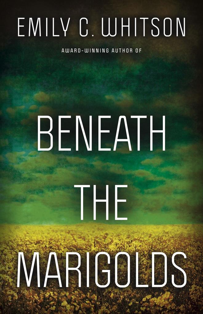 Produktbild: Beneath the Marigolds | Emily C. Whitson