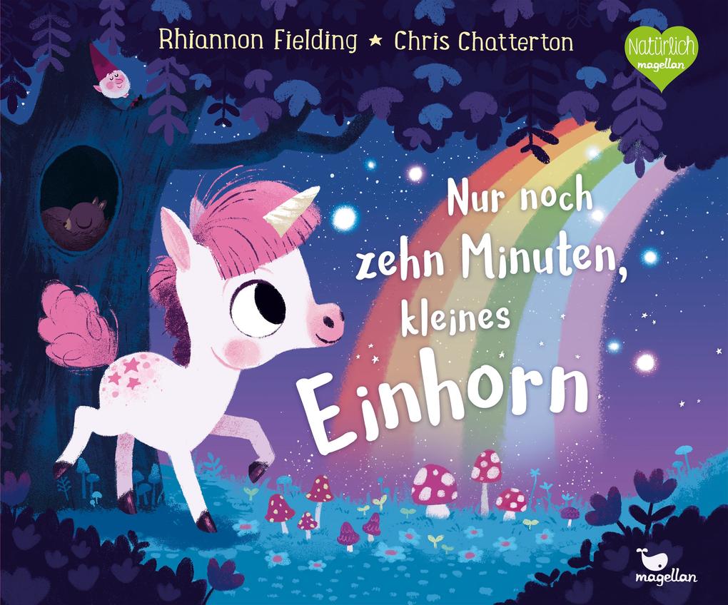 Produktbild: Nur noch zehn Minuten, kleines Einhorn | Rhiannon Fielding
