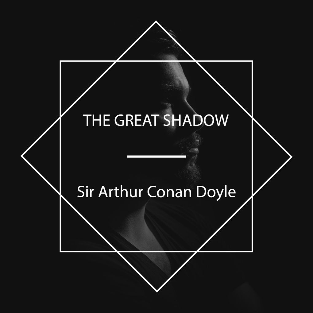 Produktbild: The Great Shadow | Sir Arthur Conan Doyle