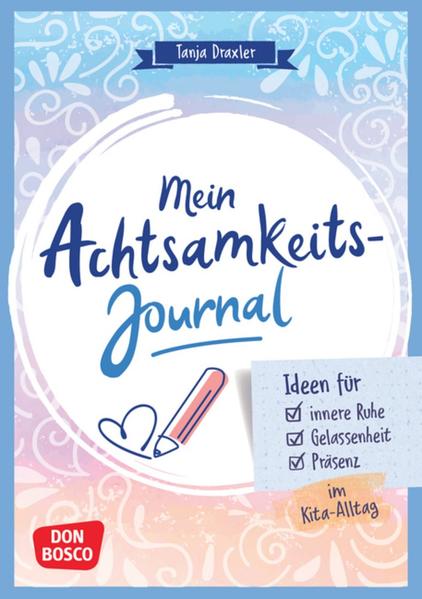 Produktbild: Mein Achtsamkeitsjournal | Tanja Draxler