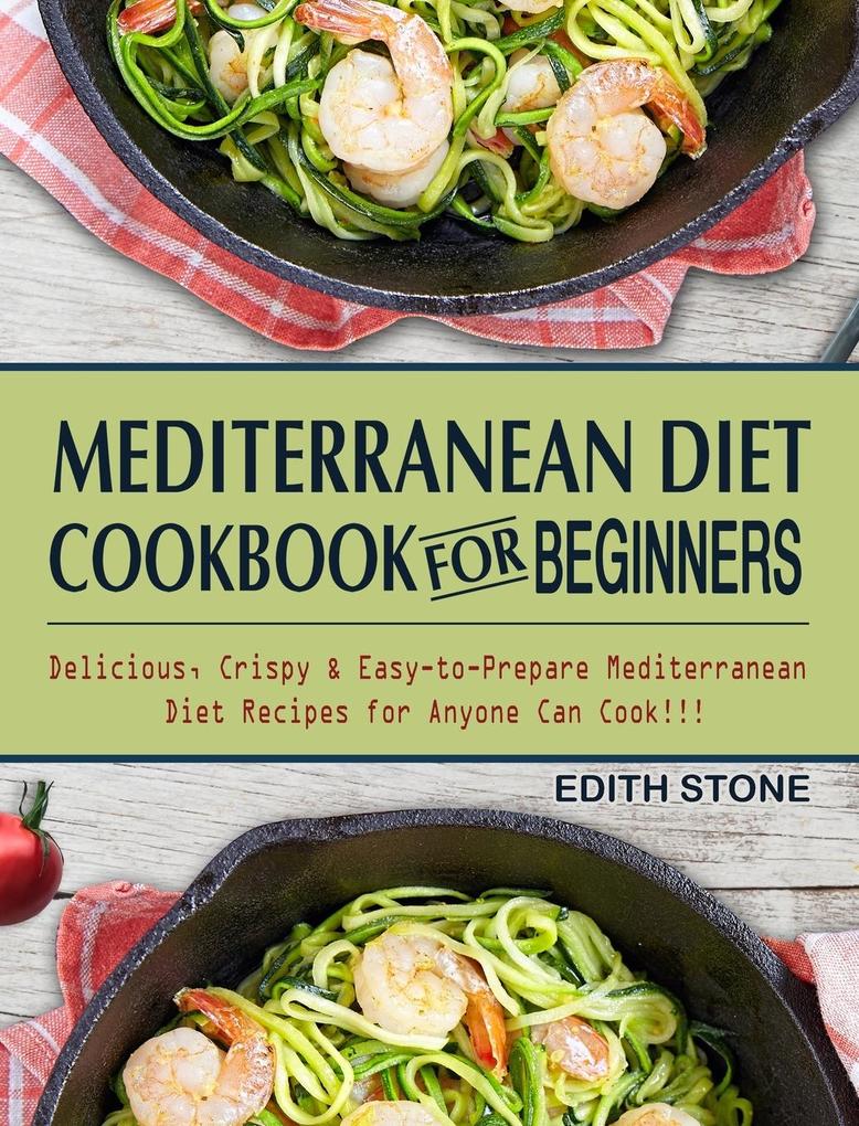 Produktbild: Mediterranean Diet Cookbook For Beginners | Edith Stone