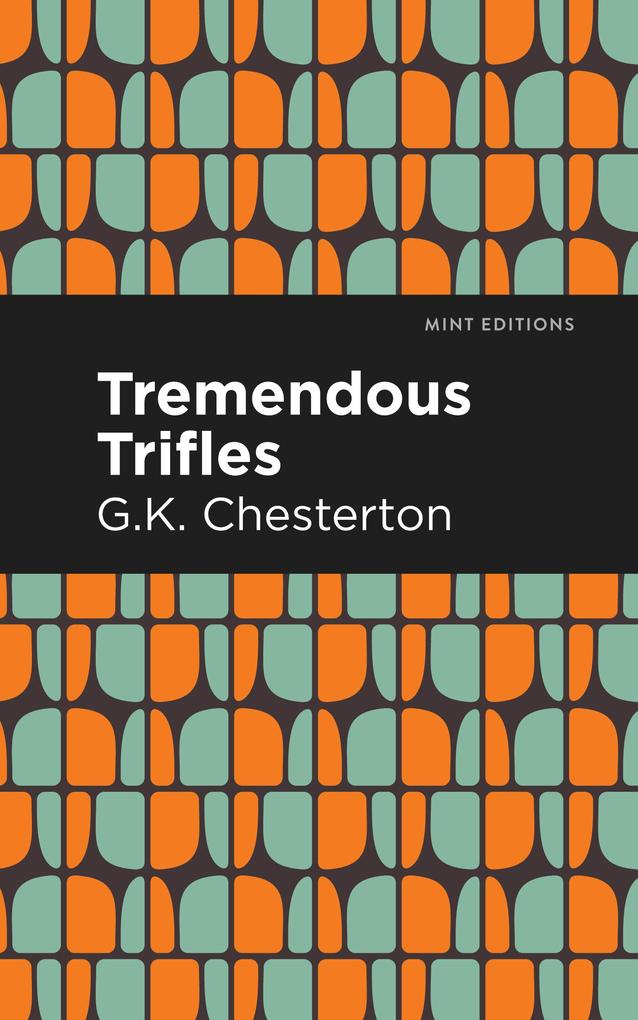 Produktbild: Tremendous Trifles | G. K. Chesterton