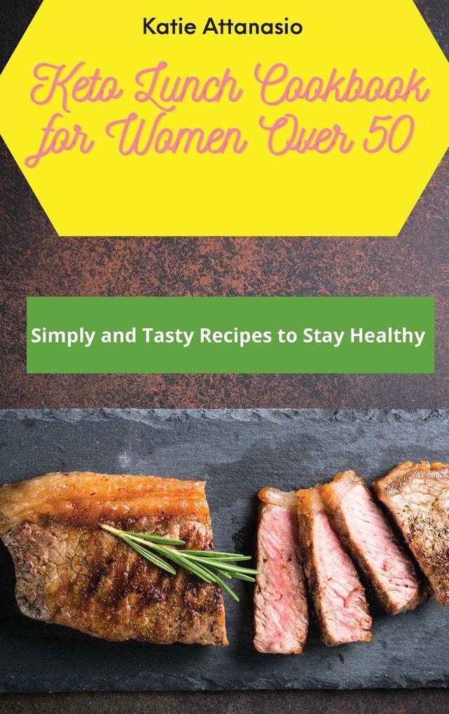 Produktbild: Keto Lunch Cookbook for Women Over 50 | Katie Attanasio
