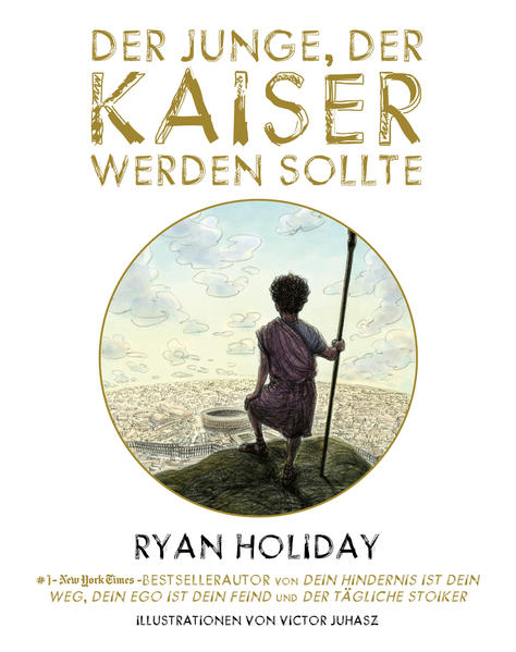 Produktbild: Der Junge, der Kaiser werden sollte | Ryan Holiday
