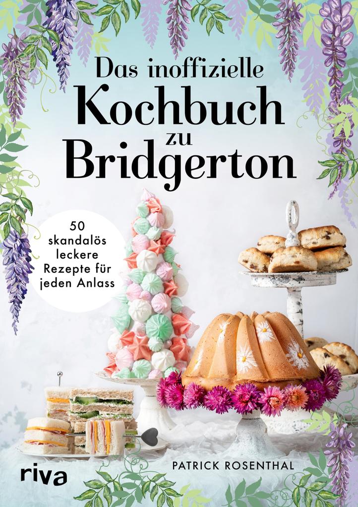Produktbild: Das inoffizielle Kochbuch zu Bridgerton | Patrick Rosenthal