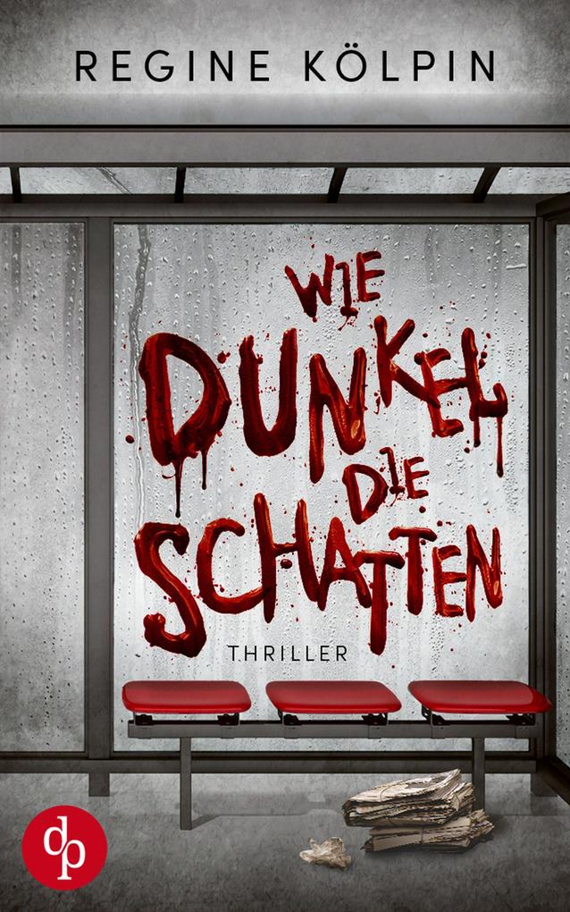 Produktbild: Wie dunkel die Schatten | Regine Kölpin