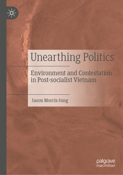 Produktbild: Unearthing Politics | Jason Morris-Jung