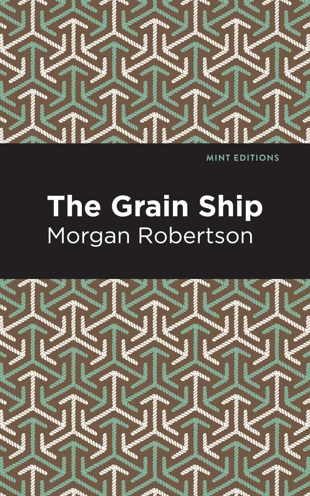 Produktbild: The Grain Ship | Morgan Robertson