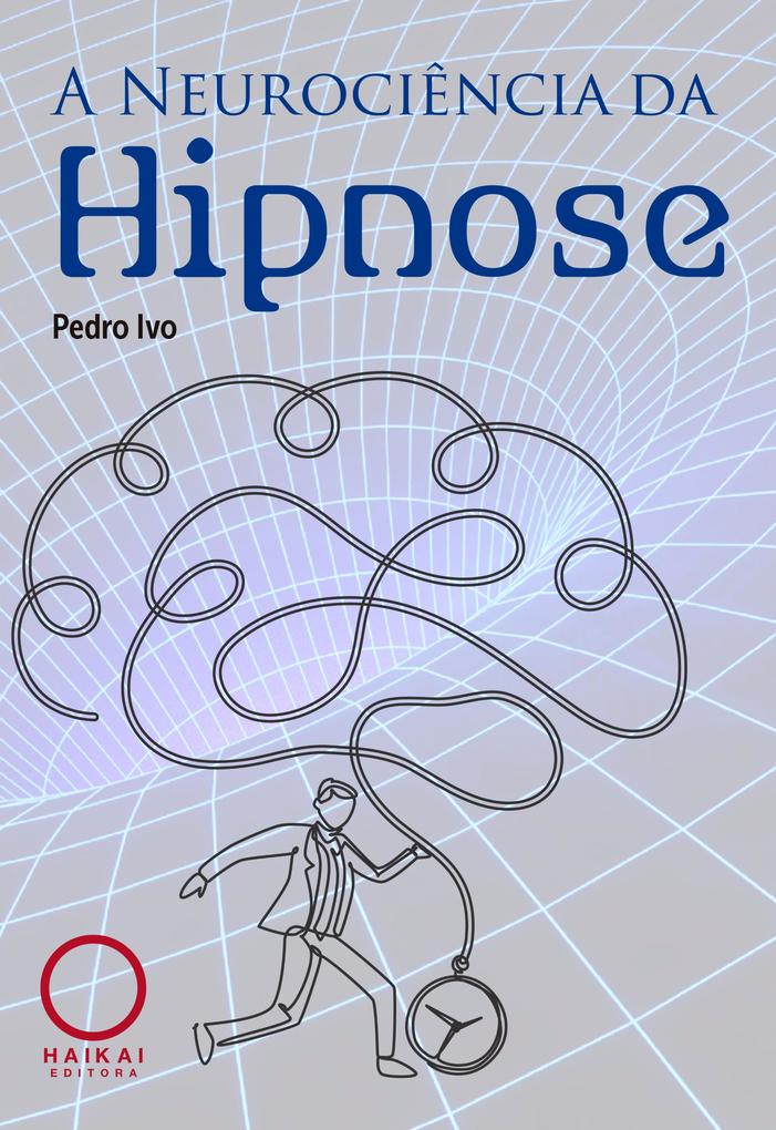 A Neurociência da Hipnose als eBook epub