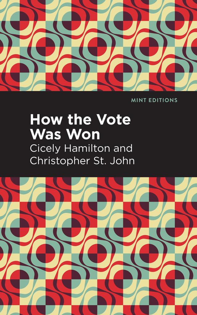 Produktbild: How the Vote Was Won | Cicely Hamilton, Christopher St. John