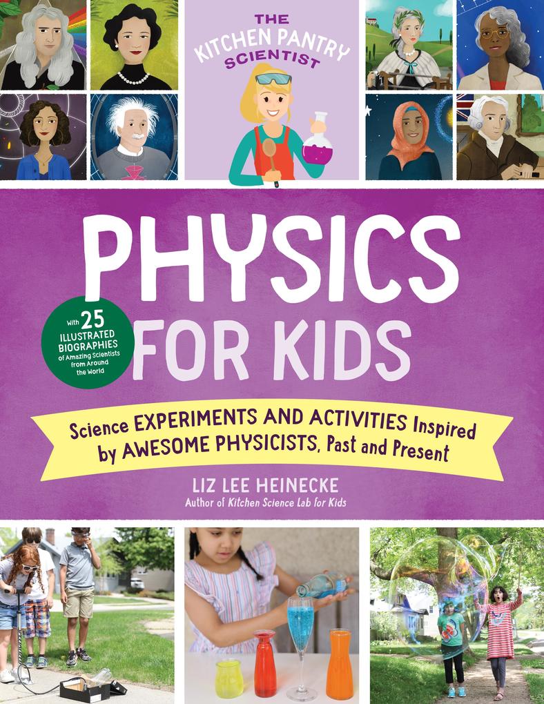 Produktbild: The Kitchen Pantry Scientist Physics for Kids | Liz Lee Heinecke